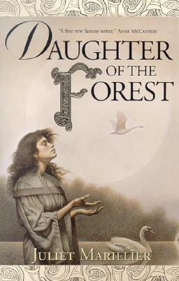 Daughter of the Forest (The Sevenwaters Trilogy, Book 1)