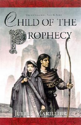 Child of the Prophecy (Sevenwaters Trilogy, Book 3)