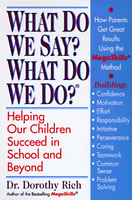 Image for What Do We Say? What Do We Do?: Vital Solutions for Children's Educational Success