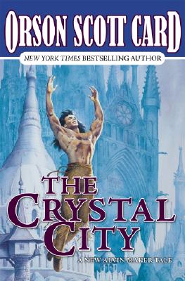 The Crystal City (Tales of Alvin Maker, Book 6)