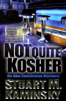 Not Quite Kosher: An Abe Lieberman Mystery