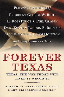 Forever Texas Texas, the Way Those Who Lived it Wrote It