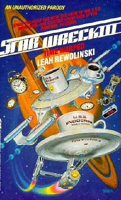 Star Wreck III: Time Warped : A Parody-Then, Now and Forever