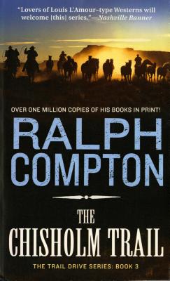 The Chisholm Trail (The Trail Drive)