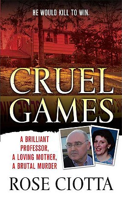 Image for Cruel Games: A Brilliant Professor, A Loving Mothe