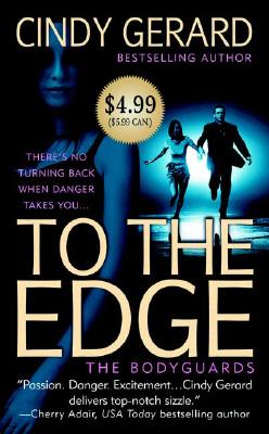 To the Edge (The Bodyguards, Book 1)