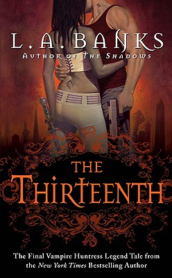 The Thirteenth: A Vampire Huntress Legend