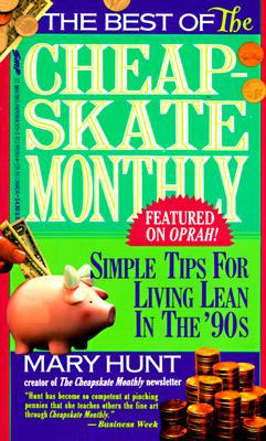 Best of the Cheapskate Monthly: Simple Tips For Living Lean In The Nineties (Debt-Proof Living)
