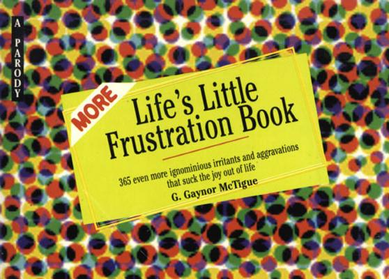 Image for More Life's Little Destruction Book: A Parody More Life's Little Destruction Book: A Parody