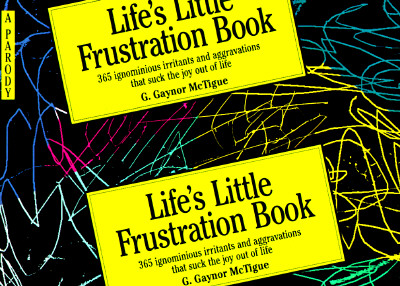 Life's Little Frustration Book
