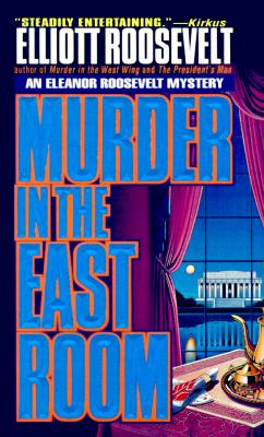 Murder In The East Room An Eleanor Roosevelt Mystery