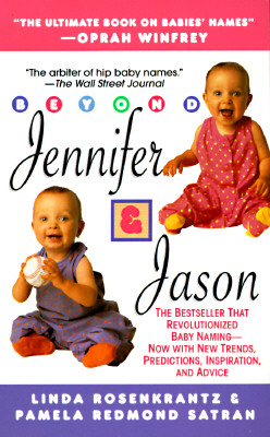 Image for Beyond Jennifer & Jason: An Enlightened Guide to Naming Your Baby