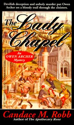 The Lady Chapel (An Owen Archer Mystery)