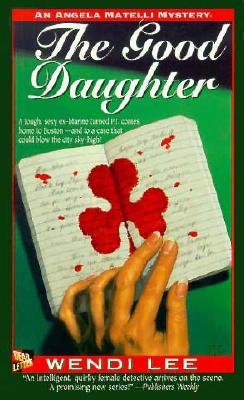 The Good Daughter: An Angel Matelli Mystery (Angela Matelli Mysteries)