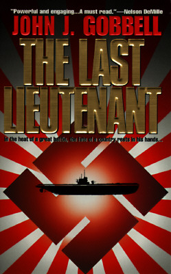 The Last Lieutenant: In The Heat Of A Great Battle, The Fate Of A Country Rests In His Hands.