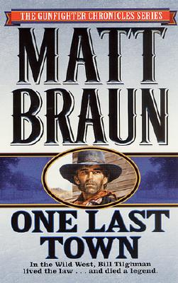 One Last Town (The Gunfighter Chronicles Series)