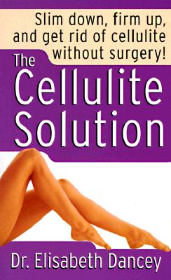 The Cellulite Solution; The Cellulite Solution