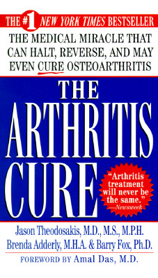 Arthritis Cure: The Medical Miracle That Can Halt, Reverse, and May Even Cure Osteoarthritis