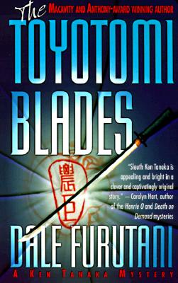The Toyotomi Blades: A Ken Tanaka Mystery