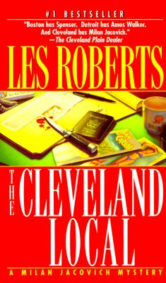 The Cleveland Local: A Milan Jacovich Mystery (Milan Jacovich Mysteries)