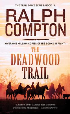 The Deadwood Trail (The Trail Drive)
