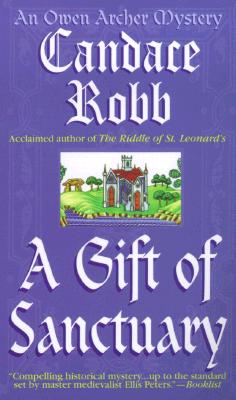 A Gift of Sanctuary: The Sixth Owen Archer Mystery (Owen Archer Mysteries)