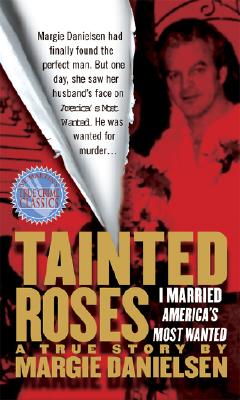 Image for Tainted Roses: A True Story of Murder, Mystery, and a Dangerous Love