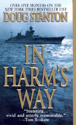 In Harm's Way: The Sinking of the U.S.S. Indianapolis and the Extraordinary Story of Its Survivors
