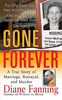 Gone Forever: A True Story of Marriage, Betrayal, and Murder