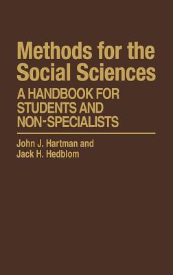 Methods for the Social Sciences: A Handbook for Students and Non-Specialists (Contributions in Sociology)