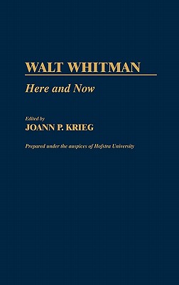 Walt Whitman: Here and Now