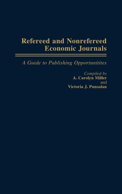 Refereed and Nonrefereed Economic Journals: A Guide to Publishing Opportunities