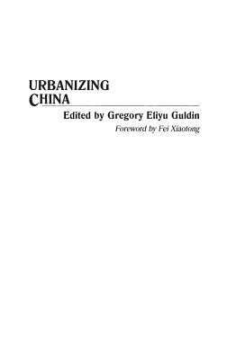 Urbanizing China: (Contributions in Asian Studies)