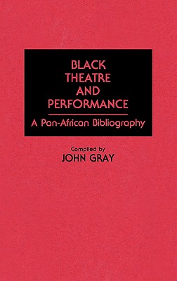 Black Theatre and Performance: A Pan-African Bibliography