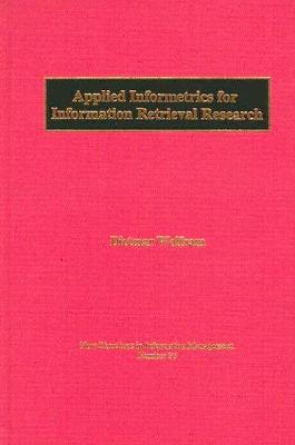 Applied Informetrics for Information Retrieval Research (New Directions in Information Management)