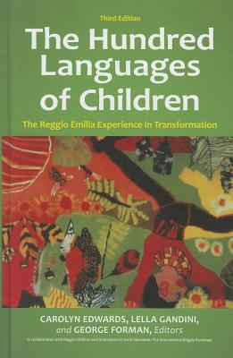 The Hundred Languages of Children: The Reggio Emilia Experience in Transformation