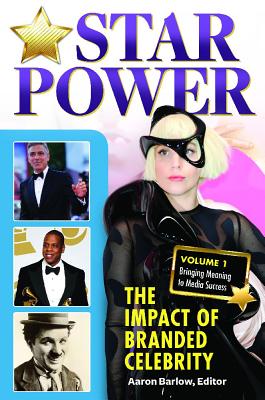 Star Power [2 volumes]: The Impact of Branded Celebrity [2 volumes]
