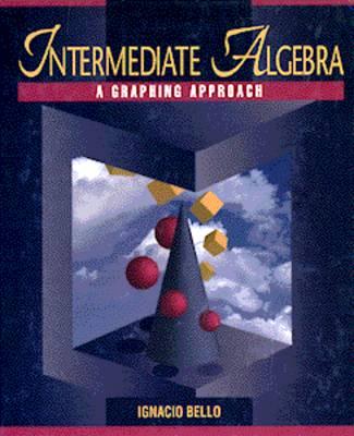 Intermediate Algebra: A Graphing Approach