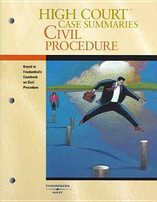 High Court Summaries on Civil Procedures (Keyed to Friedenthal, Ninth Edition