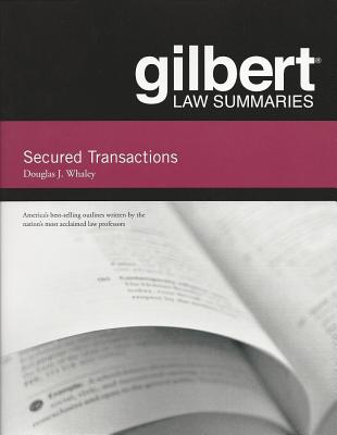 Gilbert Law Summaries on Secured Transactions