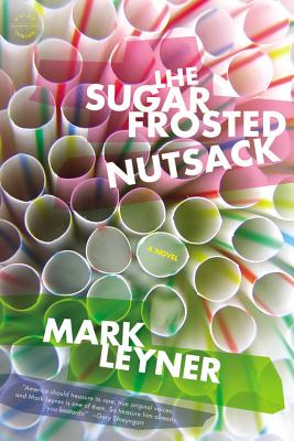 Image for The Sugar Frosted Nutsack: A Novel The Sugar Frosted Nutsack: A Novel