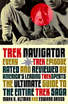 Star Trek Navigator: The Ultimate Guide to the Entire Trek Saga
