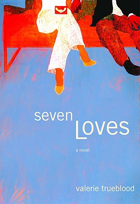 Seven Loves: A Novel