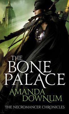 The Bone Palace (The Necromancer Chronicles #2)