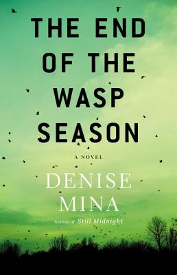 The End of the Wasp Season: A Novel (Alex Morrow, 2)
