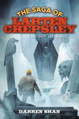 Palace of the Damned (The Saga of Larten Crepsley, 3)