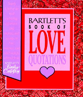 Bartlett's Book of Love Quotations
