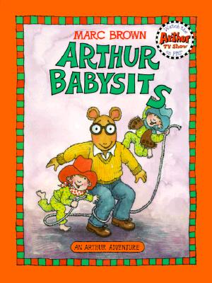 Arthur Babysits: An Arthur Adventure (Arthur Adventures)