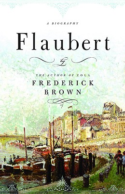 Flaubert: A Biography Image for Flaubert: A Biography