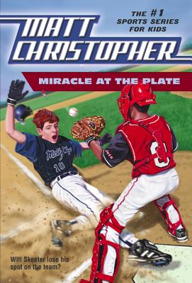 Miracle at the Plate (Matt Christopher Sports Classics)